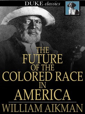 cover image of The Future of the Colored Race in America